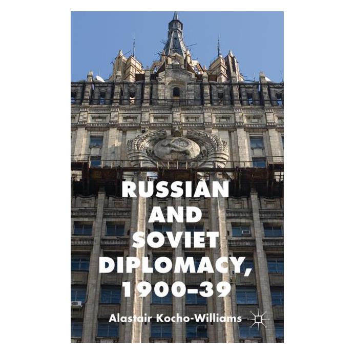 Palgrave Macmillan Uk Kocho-Williams:Russian and Soviet Diplo (Englisch, Hardcover, Alastair Kocho-Williams) (63030697)