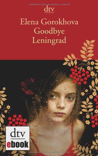 Elena Gorokhova - Goodbye Leningrad: Ein Memoir - Preis vom 11.10.2026 03:10:56 h