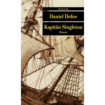 Kapitän Singleton, Taschenbuch von Daniel Defoe, Unionsverlag, 978-3-293-20676-2