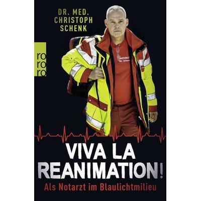Viva La Reanimation!, Taschenbuch von Christoph Schenk, Rowohlt Taschenbuch