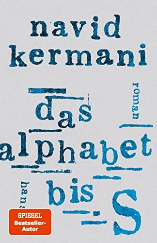 Navid Kermani - Das Alphabet bis S: Roman - Preis vom 11.10.2026 15:43:13 h