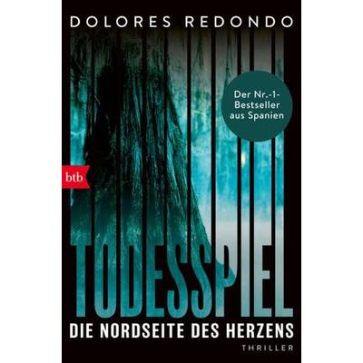 Todesspiel. Die Nordseite des Herzens, Taschenbuch von Dolores Redondo, btb