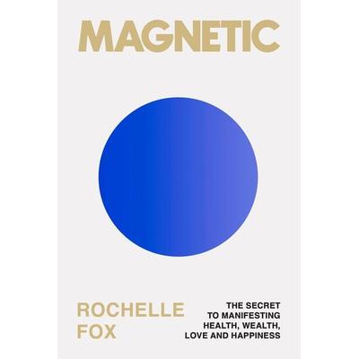 Magnetic, Gebundene Ausgabe von Rochelle Fox, Penguin Books Ltd, 978-0-241-73367-7