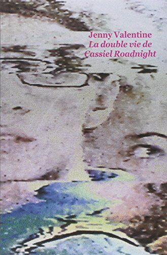 Jenny Valentine - La double vie de Cassiel Roadnight - Preis vom 17.10.2026 19:25:27 h