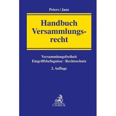 Handbuch Versammlungsrecht, Gebundene Ausgabe von , C.H. Beck, 978-3-406-77035-7