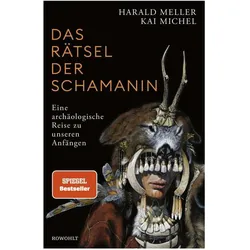 Das Rätsel der Schamanin, Sachbücher von Harald Meller, Kai Michel