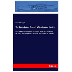 The Comedy and Tragedy of the Second Empire, Sachbücher von Edward Legge