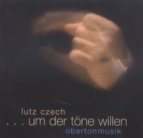 lutz czech - um der Töne Willen. Obertonmusik - Preis vom 10.10.2026 11:48:34 h