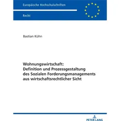 Wohnungswirtschaft: Definition und Prozessgestaltung des Sozialen Forderungsmanagement aus wirtschaf, Fachbücher von Bastian Kühn