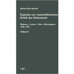 Frühe Exposés zur materialistischen Kritik der Erkenntnis, Sachbücher von Alfred Sohn-Rethel