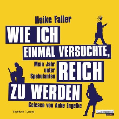 Wie ich einmal versuchte, reich zu werden - Heike Faller, Audio, 9783837176100