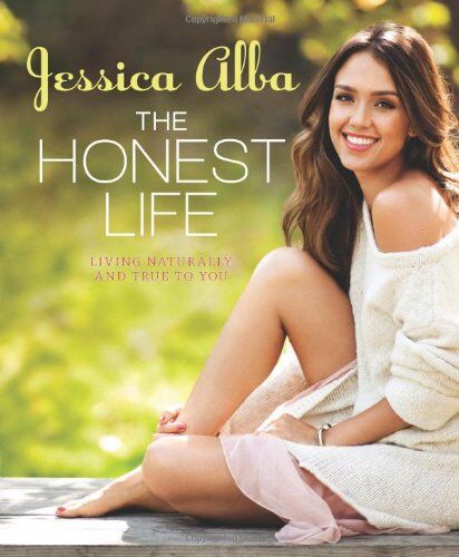Jessica Alba - The Honest Life: Living Naturally and True to You - Preis vom 19.10.2026 19:33:35 h