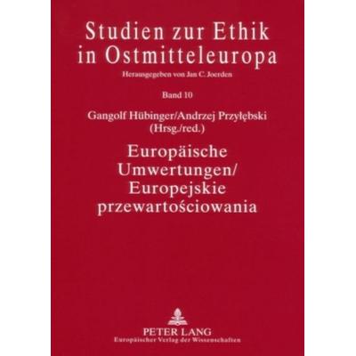 Europäische Umwertungen / Europejskie przewartościowania, Taschenbuch von , Peter Lang GmbH, Internationaler Verlag der Wissenschaften,