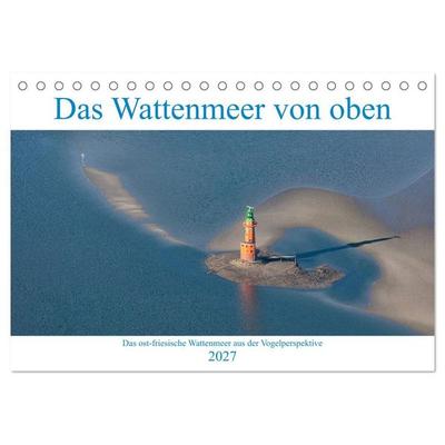 Das Wattenmeer von oben (Tischkalender 2027 DIN A5 quer), CALVENDO Monatskalender