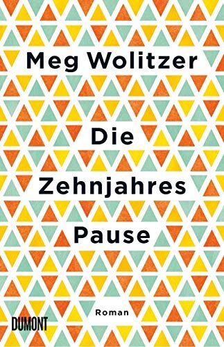 Meg Wolitzer - Die Zehnjahrespause: Roman - Preis vom 18.10.2026 15:28:09 h