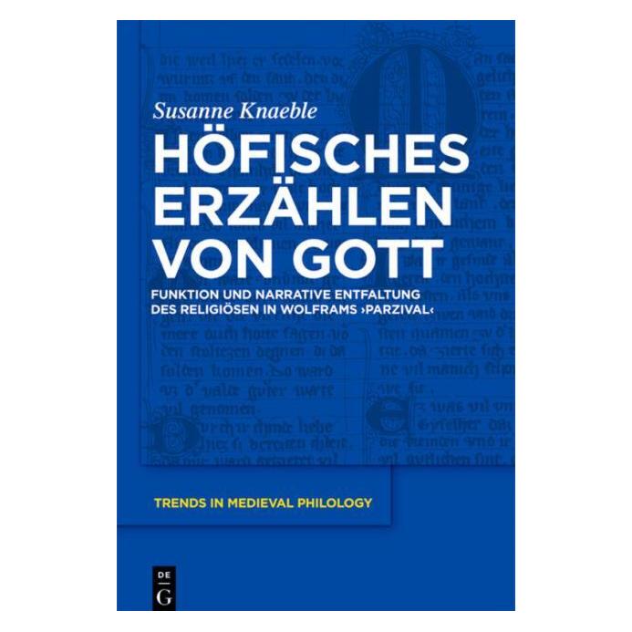 De Gruyter Höfisches Erzählen von Gott (Deutsch, Hardcover, Susanne Knaeble) (8141090)