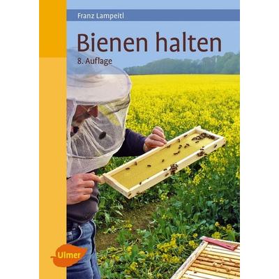 Bienen halten, Gebundene Ausgabe von Franz Lampeitl, Verlag Eugen Ulmer, 978-3-8001-0917-3