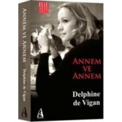 Annem ve Annem, Taschenbuch von Delphine de Vigan, Arunas Yayincilik
