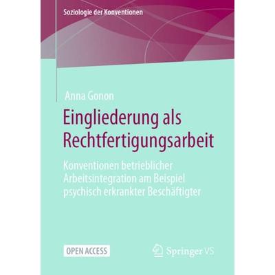 Eingliederung als Rechtfertigungsarbeit, Taschenbuch von Anna Gonon, Springer Fachmedien Wiesbaden GmbH, 978-3-658-41116-9