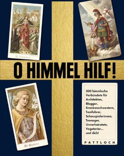 Craughwell, Thomas J. - O Himmel hilf!: 300 himmlische Verbündete für Architekten, Blogger, Krankenschwestern, Taxifahrer, Schauspielerinnen, Teenager, Unverheiratete, Vegetarier ... - und dich! - Preis vom 09.10.2026 07:28:09 h