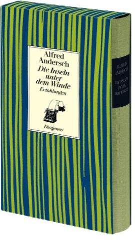 Alfred Andersch - Die Inseln unter dem Winde: Erzählungen - Preis vom 02.10.2026 23:42:20 h