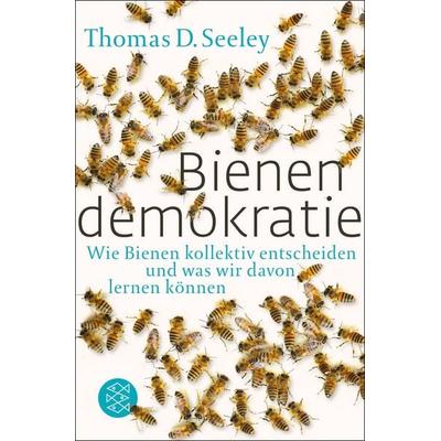 Bienendemokratie, Taschenbuch von Thomas D. Seeley, Fischer Taschenbuch Verlag, 978-3-596-19407-0