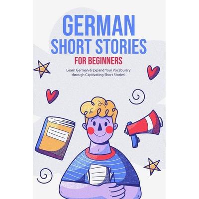 German Short Stories for Beginners, Taschenbuch von Wissam Kejji, Independently Published
