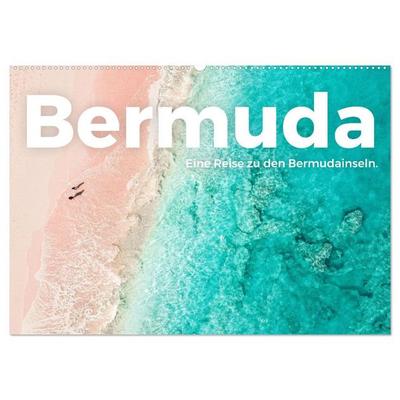 Bermuda - Eine Reise zu den Bermudainseln. (Wandkalender 2026 DIN A2 quer), CALVENDO Monatskalender