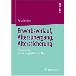 Erwerbsverlauf, Altersübergang, Alterssicherung, Fachbücher von Falko Trischler