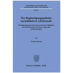 Der Begünstigungsgedanke im kollektiven Arbeitsrecht, Fachbücher von Annika Scheske