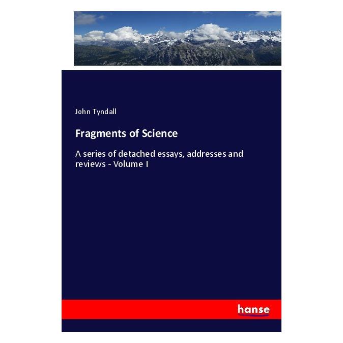 Hansebooks Fragments of Science (Softcover, John Tyndall) (56949080)