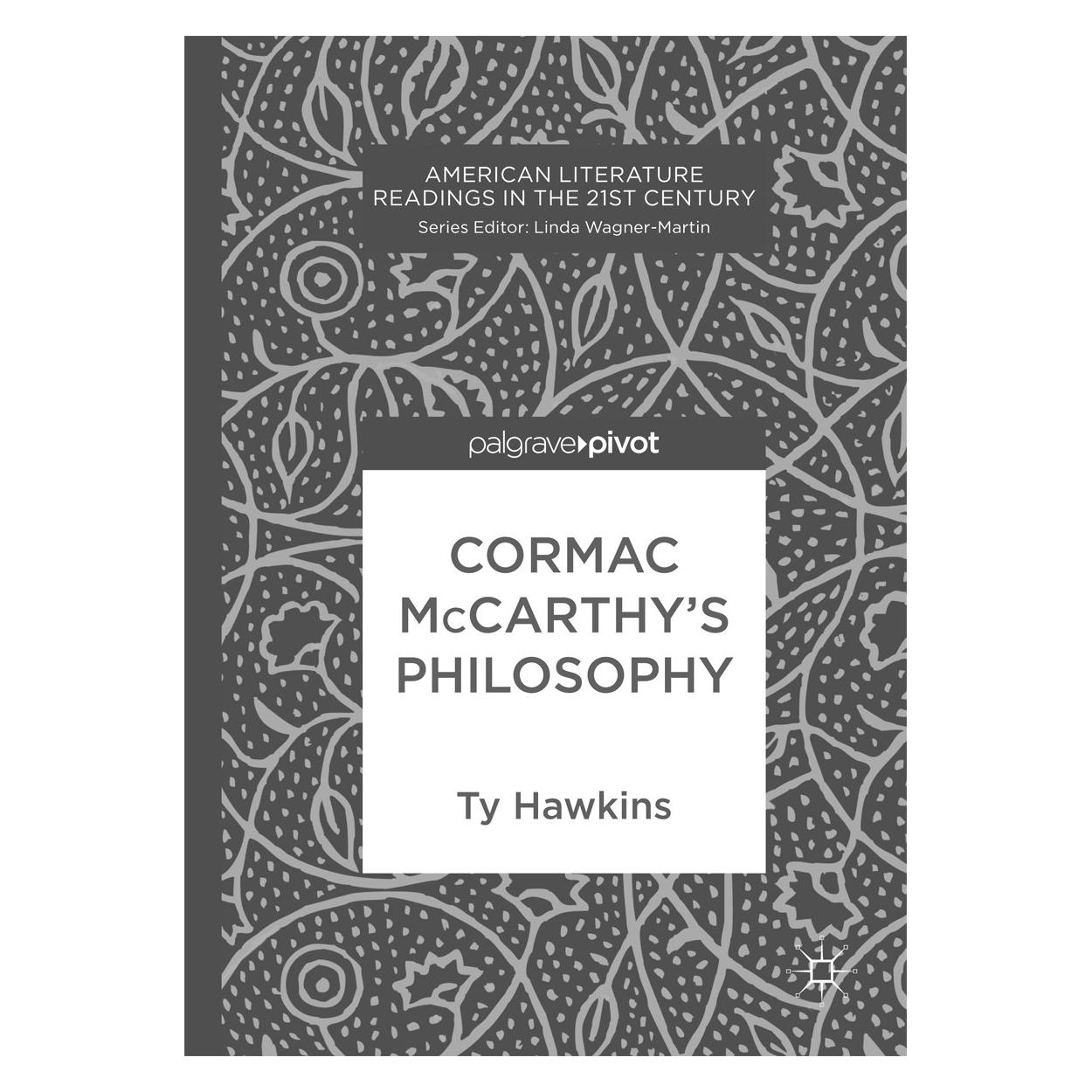 Springer Hawkins:Cormac McCarthys Philosophy (Englisch, Hardcover, Ty Hawkins) (9783319473666)