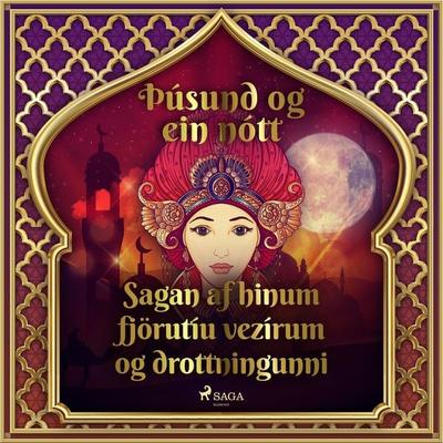 Sagan af hinum fjörutíu vezírum og drottningunni - One Thousand and One Nights, Audio, 9788726889437