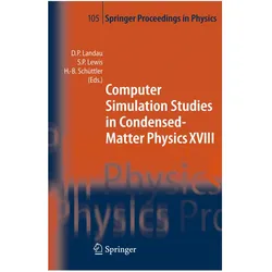 Computer Simulation Studies in Condensed-Matter Physics XVIII, Fachbücher von Steven P. Lewis, Heinz-Bernd Schüttler, David P. Landau