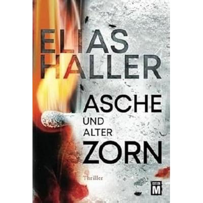Asche und alter Zorn, Taschenbuch von Elias Haller, Edition M, 978-2-919801-10-7