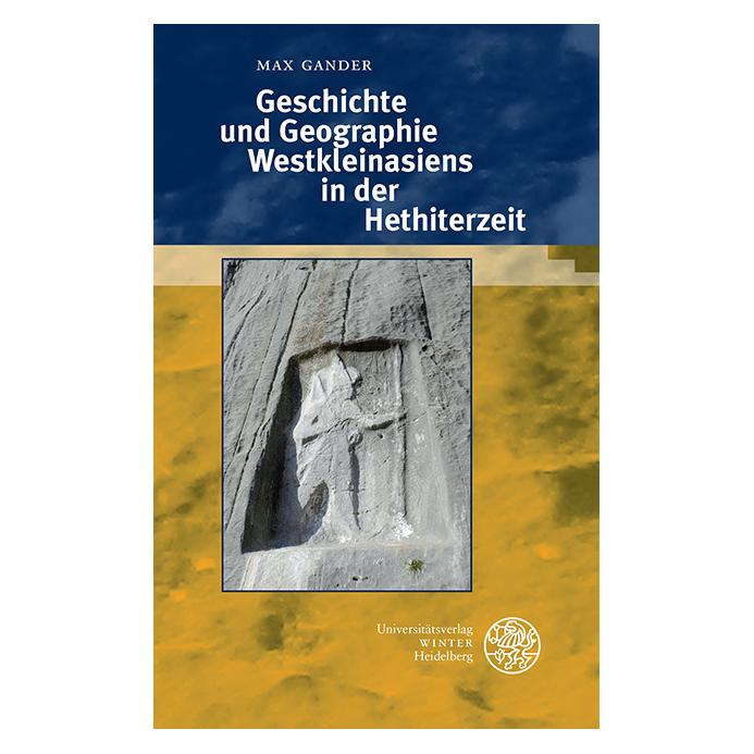 Winter Geschichte und Geographie Westkleinasiens in der Hethiterzeit (Deutsch, Softcover, Max Gander) (22806585)
