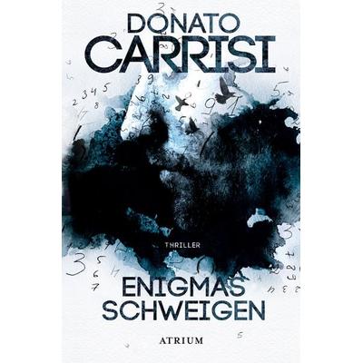 Enigmas Schweigen, Taschenbuch von Donato Carrisi, Atrium Verlag AG, 978-3-03882-124-3