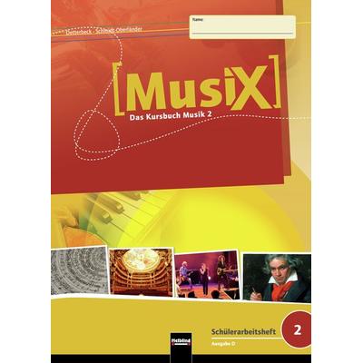 MusiX 2. Schülerarbeitsheft. Allg. Ausgabe D, Taschenbuch von Markus Detterbeck,Gero Schmidt-Oberländer, Helbling Verlag