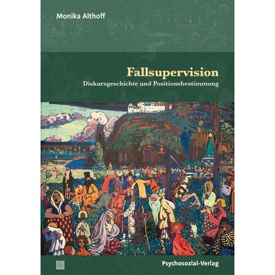 Fallsupervision, Taschenbuch von Monika Althoff, Psychosozial, 978-3-8379-3040-5