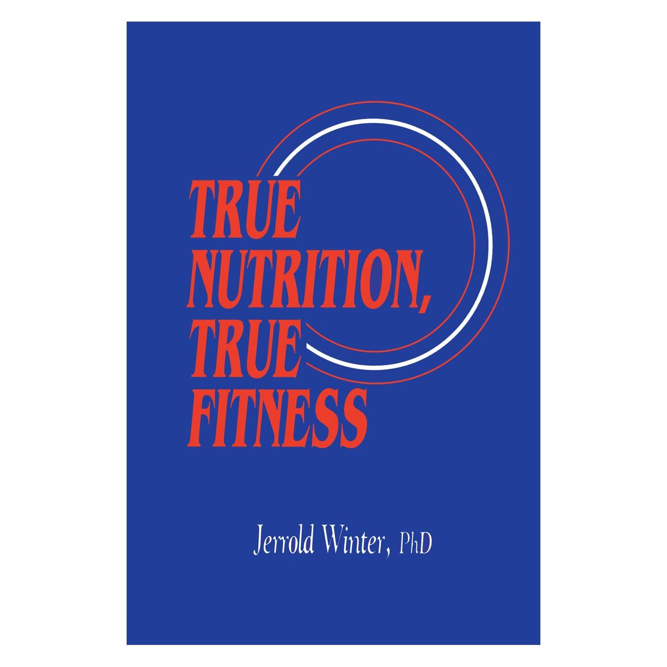 Humana Press True Nutrition, True Fitness (Englisch, Hardcover, Jerrold Winter) (9780896031845)