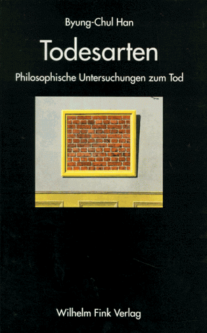 Byung-Chul Han - Todesarten. Philosophische Untersuchungen zum Tod - Preis vom 09.10.2026 07:28:09 h
