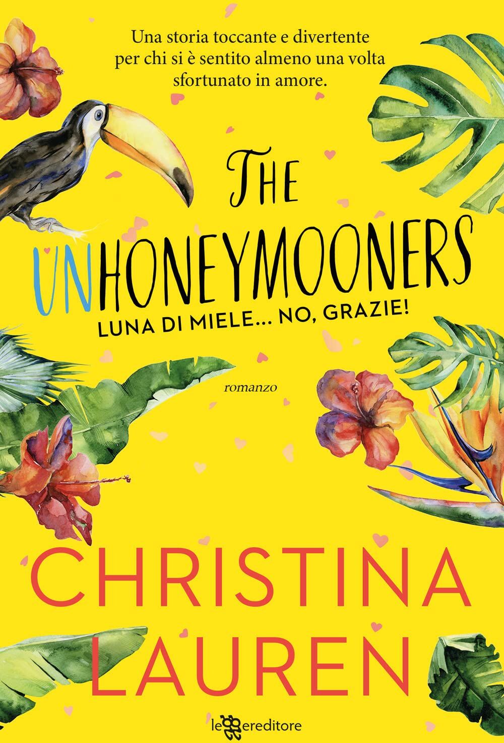 Christina Lauren - The unhoneymooners. Luna di miele... no, grazie! Nuova ediz. - Preis vom 10.10.2026 11:48:34 h