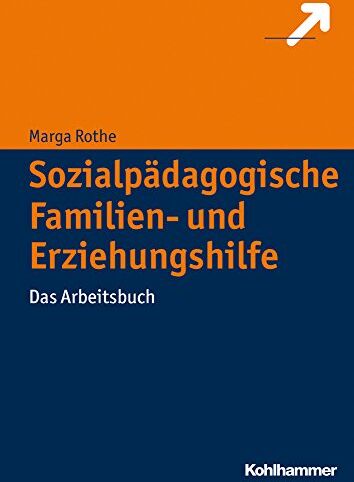 Marga Rothe - Sozialpädagogische Familien- und Erziehungshilfe: Das Arbeitsbuch - Preis vom 17.10.2026 19:25:27 h