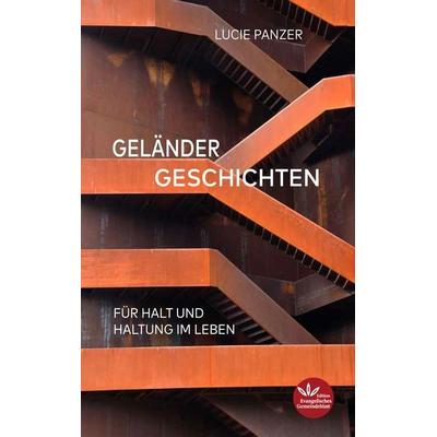 Geländergeschichten, Gebundene Ausgabe von Lucie Panzer, Evangelischer Verlag Stuttgart, 978-3-948882-08-2