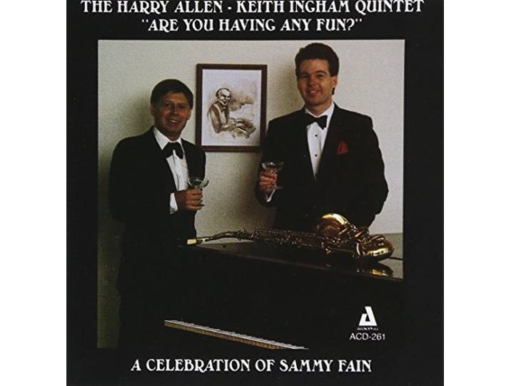 Harry Allen - Keith Ingham Quintet - Are You Having Any Fun - A Celebrat