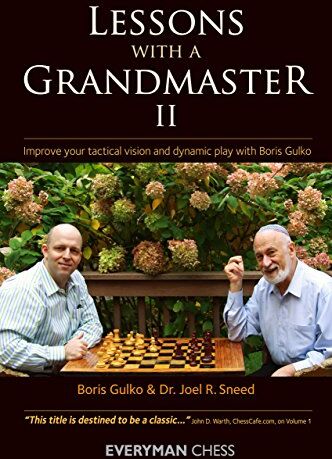 Boris Gulko - Lessons with a Grandmaster 2: Improve Your Tactical Vision and Dynamic Play with Boris Gulko - Preis vom 02.10.2026 23:42:20 h