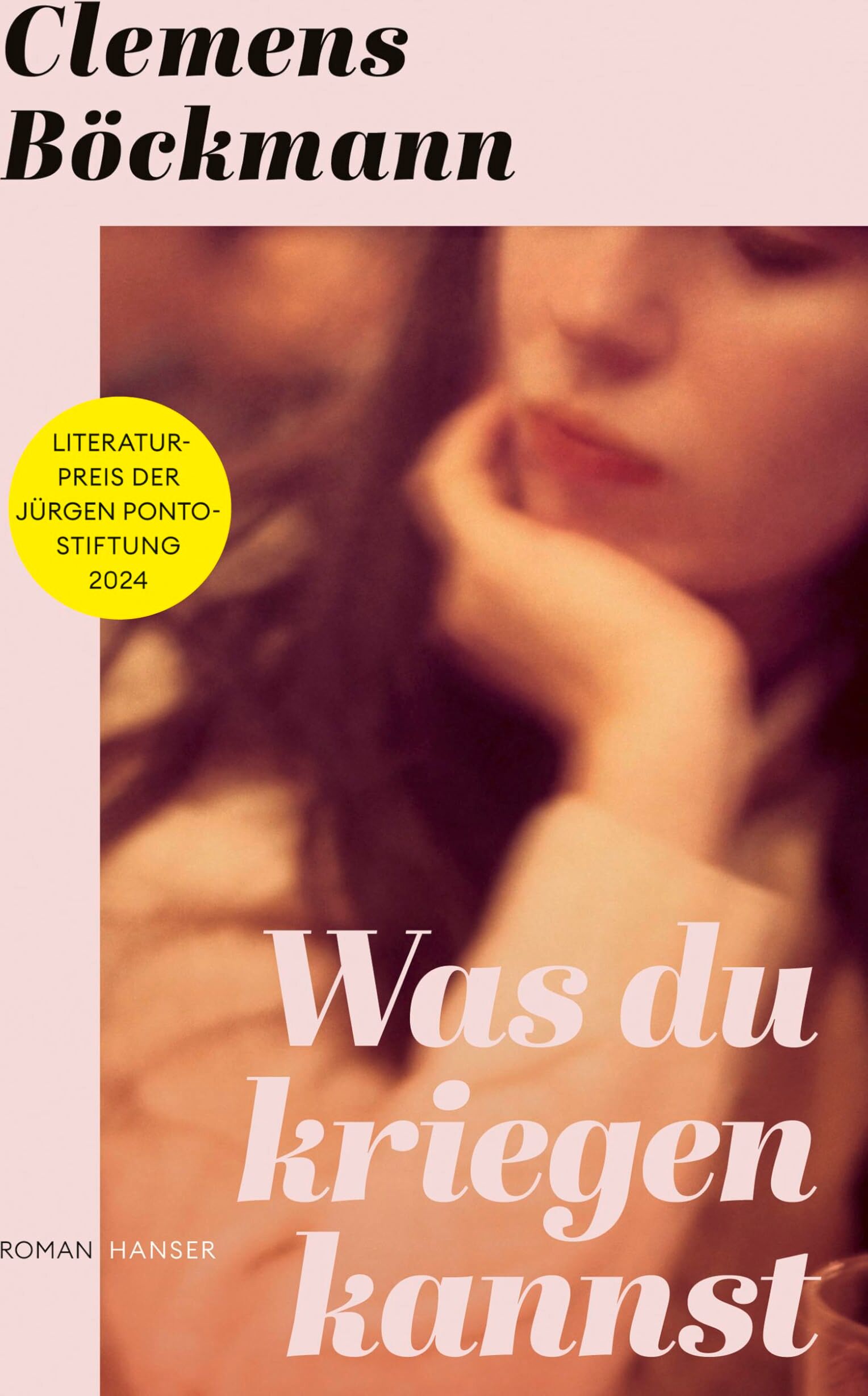Clemens Böckmann - Was du kriegen kannst: Roman. Literaturpreis der Jürgen Ponto-Stiftung 2024 Ein schmerzhaftes Buch und ein gutes Gegengift gegen alle antidemokratischen Reflexe Jonas Lüscher - Preis vom 19.10.2026 19:33:35 h