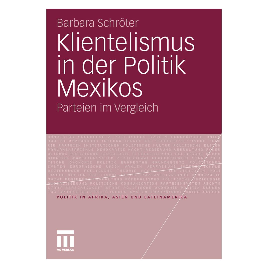 VS Klientelismus in der Politik Mexikos (Deutsch, Softcover, Barbara Schröter) (8875272)