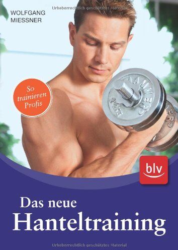 Wolfgang Miessner - Das neue Hanteltraining - Preis vom 10.10.2026 11:48:34 h