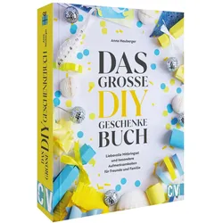 Das grosse DIY-Geschenke-Buch, Ratgeber von Anna Heuberger